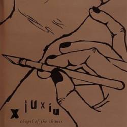 Xiu Xiu : Chapel of the Chimes